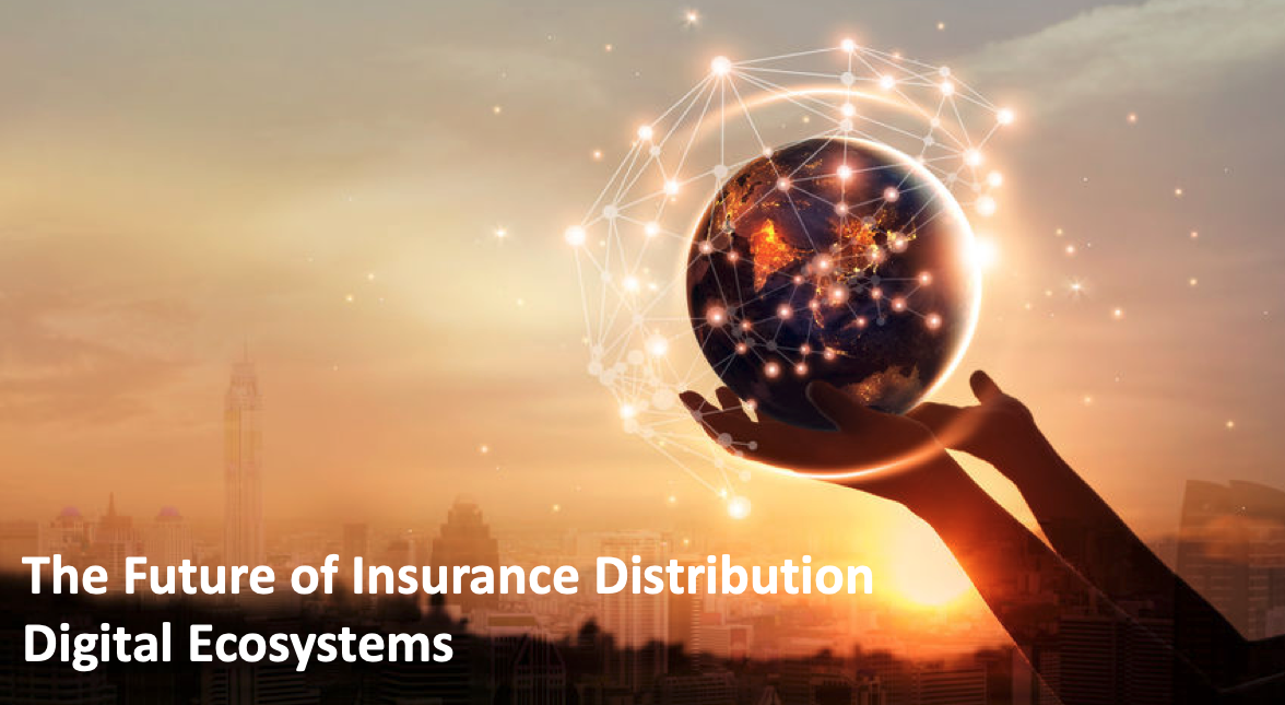 The Future of Insurance Distribution – Digital Ecosystems