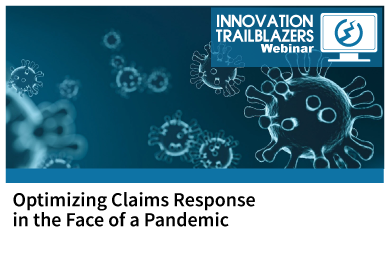 Optimizing Claims Response in the Face of a Pandemic | MAR 30 11 AM PST | InsurTech Webinar