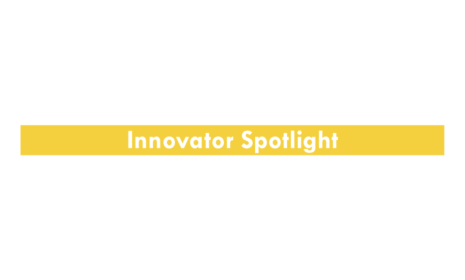 Innovation TrailBlazers Webinar Mini Series Innovator Spotlight